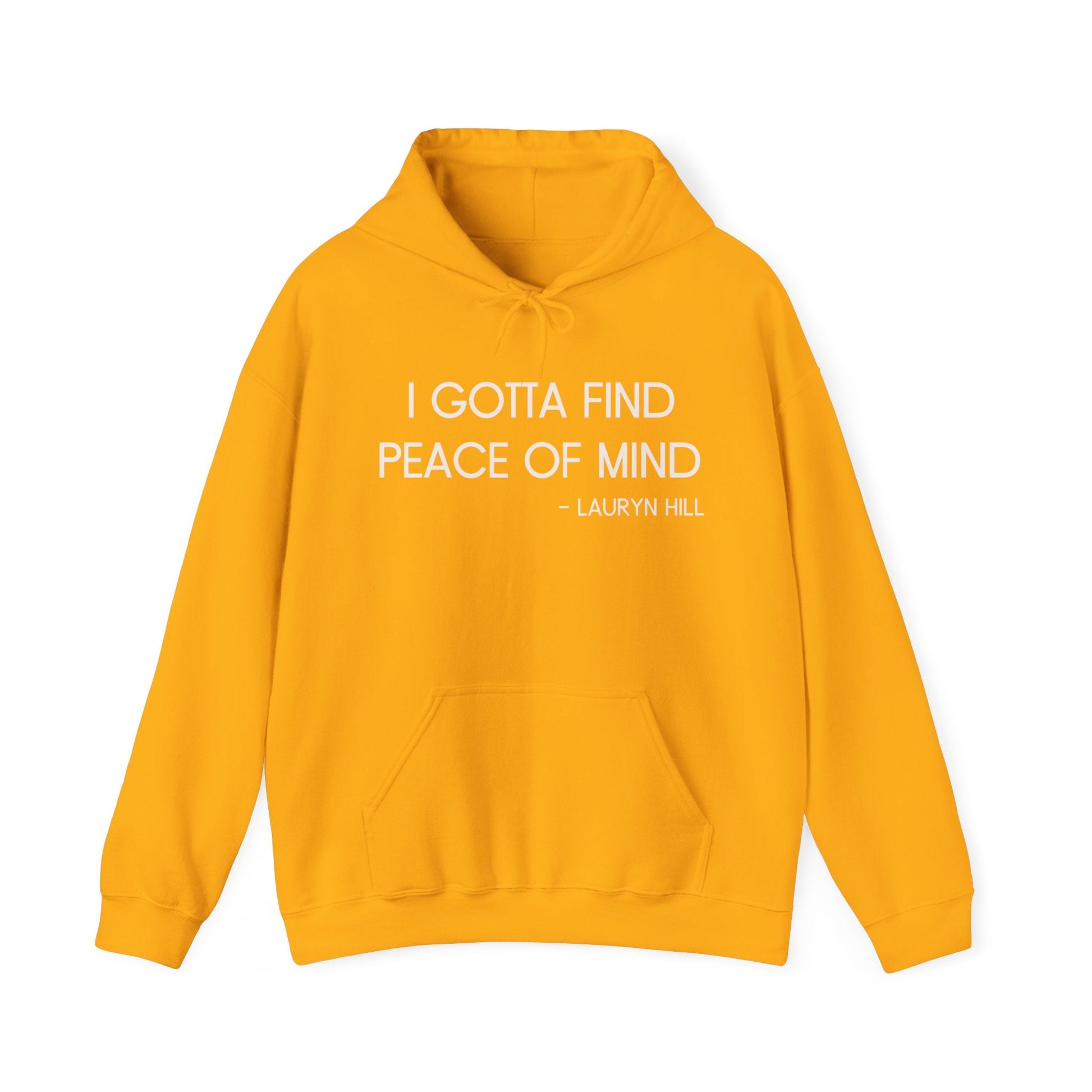 Gotta Find Peace of Mind Hooded Sweatshirt- Lauryn Hill - Tee and Jeans