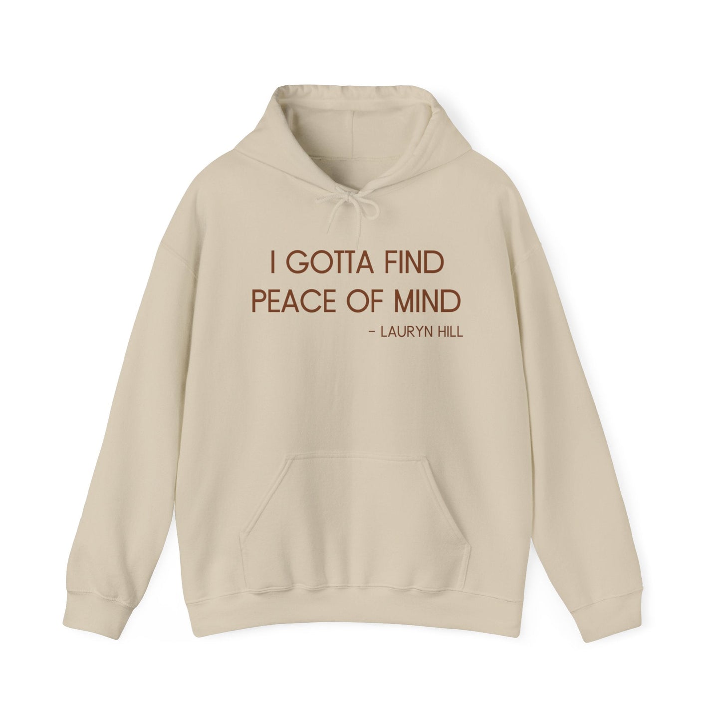 Gotta Find Peace of Mind Hooded Sweatshirt- Lauryn Hill - Tee and Jeans