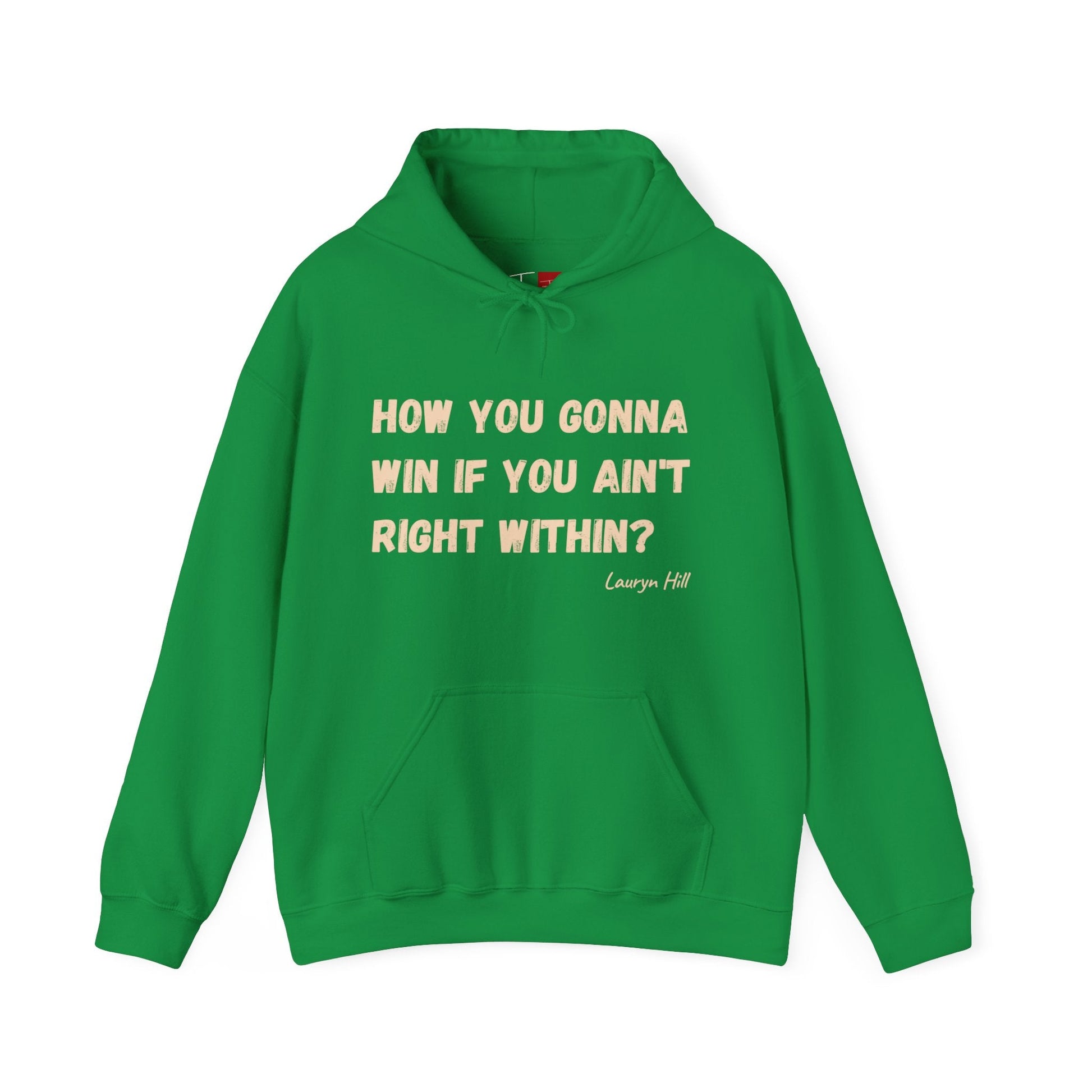 How you Gonna Win? Hooded Sweatshirt