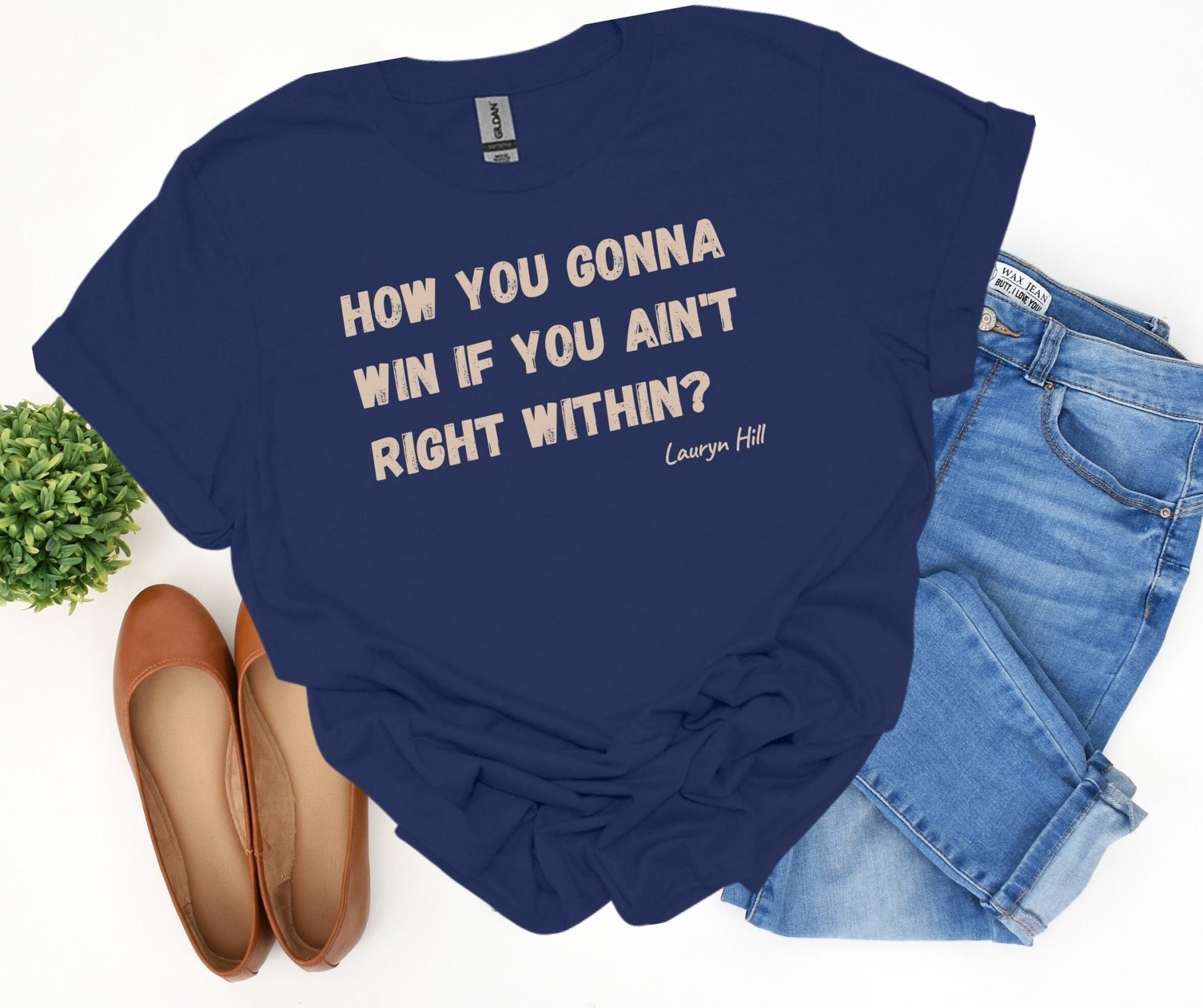 How you gonna win- Lauryn Hill Shirt - Tee and Jeans