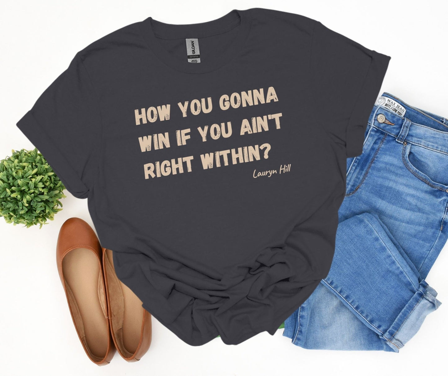 How you gonna win- Lauryn Hill Shirt - Tee and Jeans