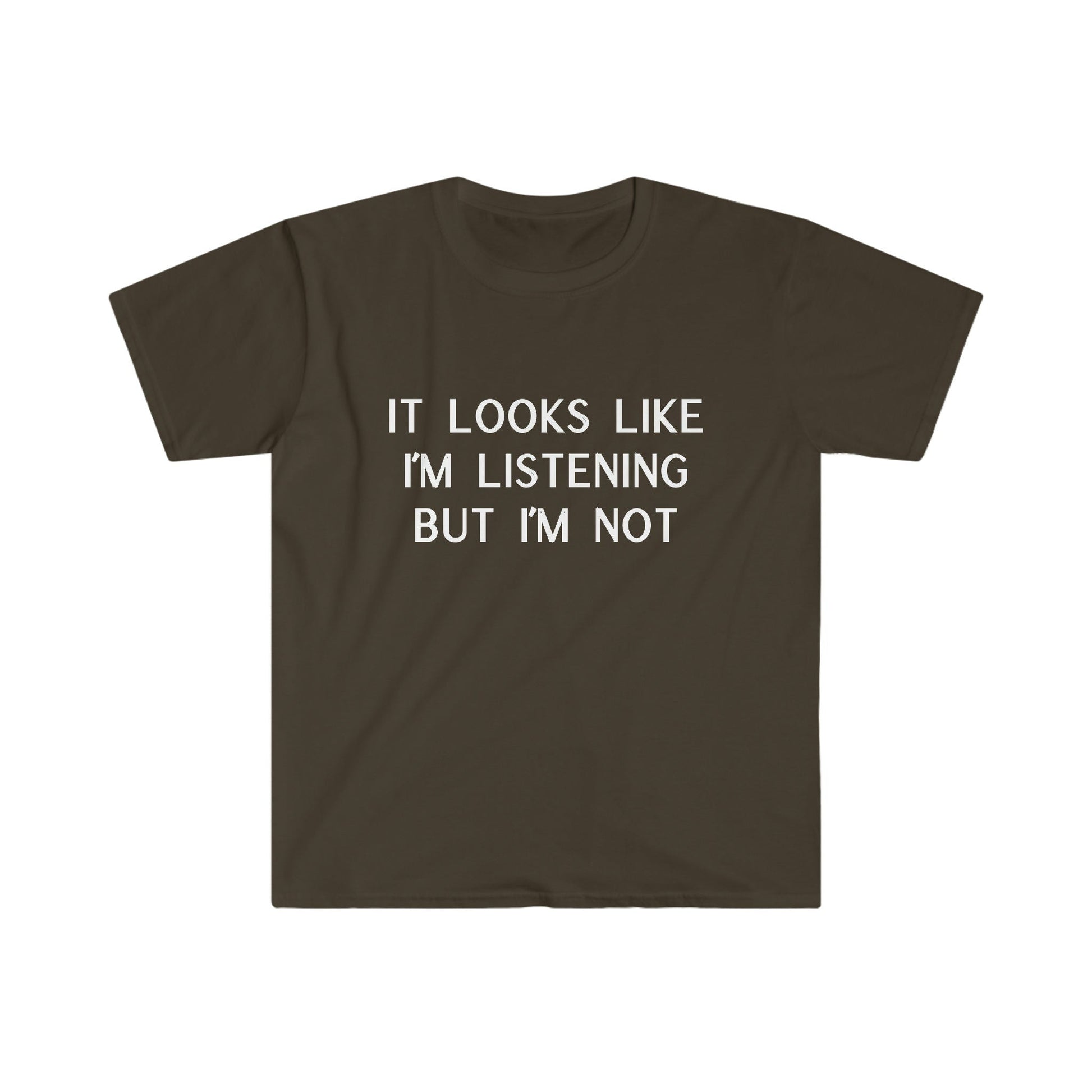 I'm Listening Unisex Softstyle T-Shirt - Tee and Jeans