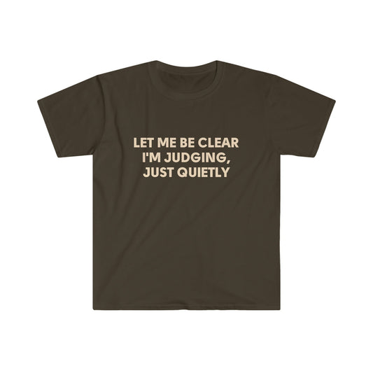 Just Quietly Unisex Softstyle T-Shirt - Tee and Jeans