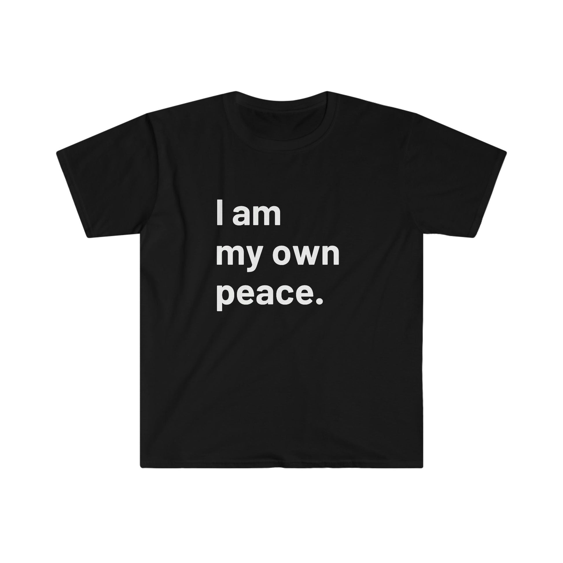 My Own Peace Unisex Softstyle T-Shirt - Tee and Jeans