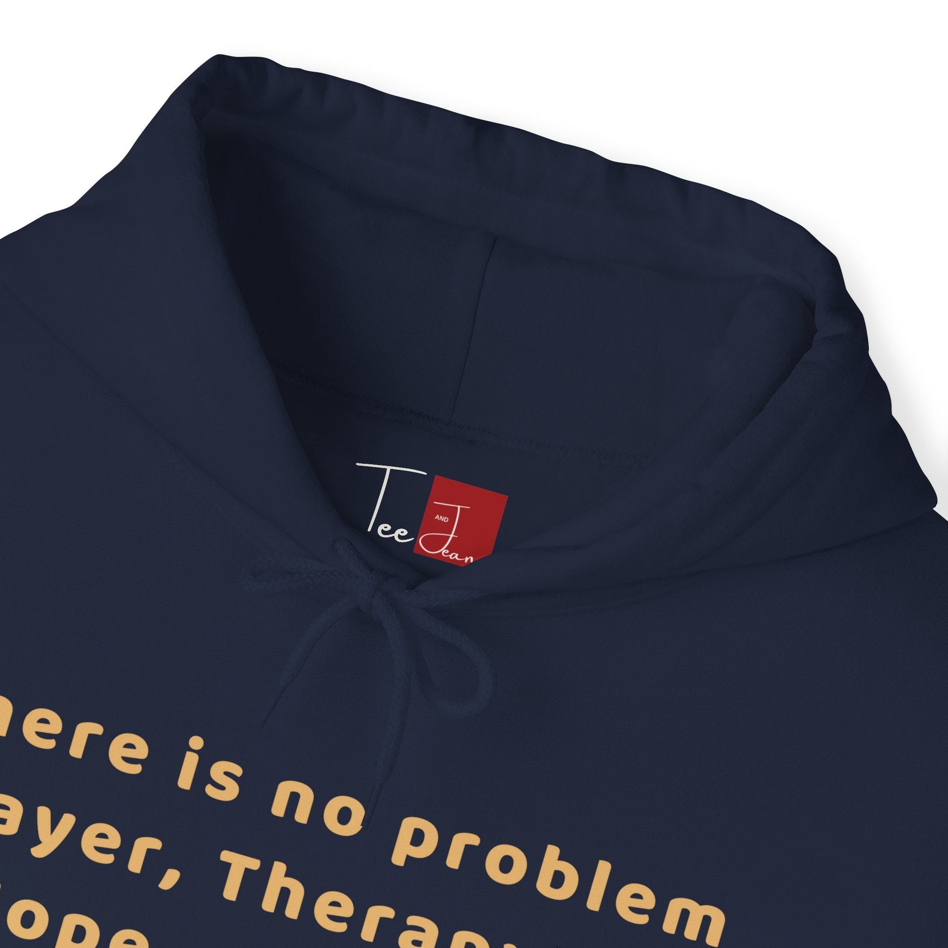 No Problem Prayer, Therapy and Hope Can't Solve Hooded Sweatshirt - Tee and Jeans