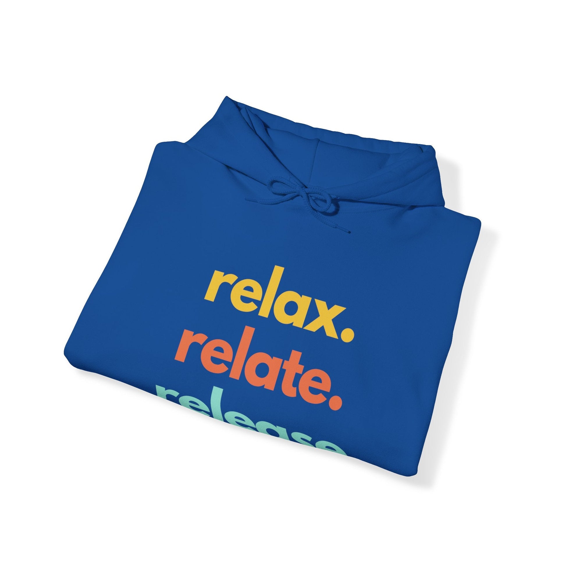 Relax, Relate, Release Hooded Sweatshirt - Tee and Jeans