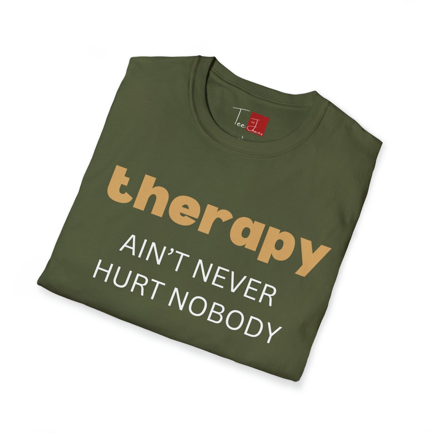 Therapy Ain't never hurt nobody T-Shirt - Tee and Jeans