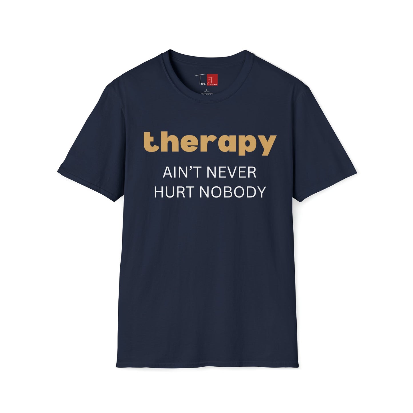 Therapy Ain't never hurt nobody T-Shirt - Tee and Jeans