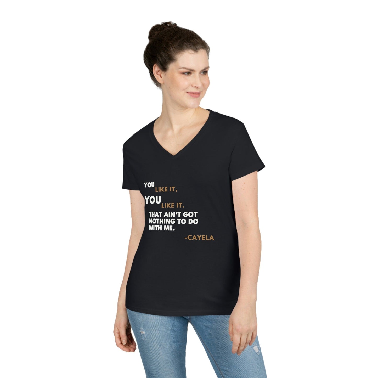 You Like It Ladies' V-Neck T-Shirt - Tee and Jeans